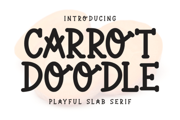 Carrot Doodle: The Slab Serif Font for Scroll-Stopping Campaigns