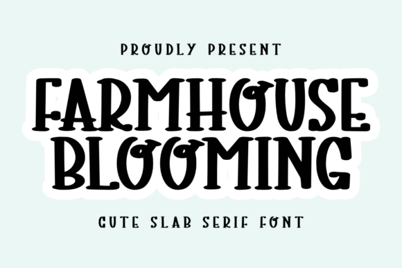 Farmhouse Blooming: The Perfect Slab Serif Typeface for Your Brand