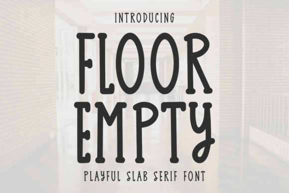 Why Floor Empty is the Perfect Slab Serif for Your Brand